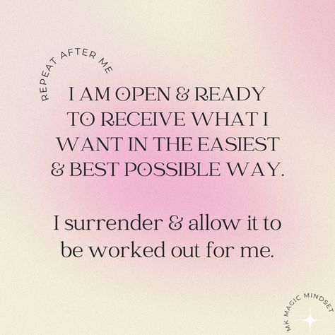 I Am Ready To Receive, Positive Outcome Affirmations, I Am Open And Ready To Receive, Road Opening Affirmations, Be Open To Love, Open To Receive Quotes, I Am Open To Receive Affirmations, Receiving Affirmations, Pretty Affirmations