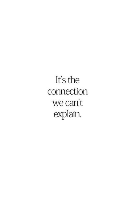 Your My Soulmate Quotes, Good Connection Quotes, Some Connections Quotes, Someone Can Make You Feel More In 2 Months, Twin Flame Aesthetic Quotes, Quote About Soulmates, New Connections Quotes, Quotes On Connection, We Looked At Each Other Too Long