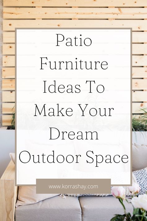 Patio furniture ideas to make your dream outdoor space! Patio furniture ideas to check out. Furniture to make your dream patio come true! Lounge Patio Furniture, Outdoor Furniture For Small Spaces, Patio Layout Ideas Furniture Arrangement, Patio Furniture Layout Ideas, Patio Furniture Placement, Deck Furniture Ideas, All Weather Patio Furniture, Porch Furniture Ideas, Pretty Patios