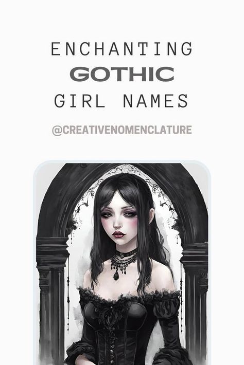 150 Enchanting Gothic Girl Names - Creative Nomenclature Witch Coven Names Ideas, Necromancer Female Names, Female Character Names Dark, Goth Girl Names List, Emo Names Ideas Girl, Demonic Names Female, Goth Name Ideas, Evil Female Names, Goth Female Names