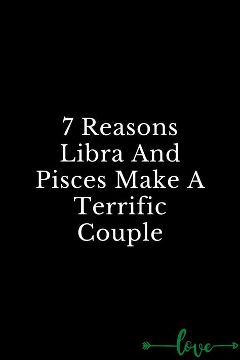 7 Reasons Libra And Pisces Make A Terrific Couple Libra And Libra Love, Pisces Woman And Libra Man, Libra And Pisces Relationship Love, Pisces Libra Compatibility, Pisces Libra Relationship, Pieces And Libra Relationship, Libra And Pisces Compatibility, Pisces And Libra Friendship, Pieces And Libra Compatibility