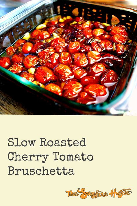 Roasted Tomato Appetizer Appetizers, Boozy Cherry Tomatoes, Roasted Bruschetta Recipe, Roasted Cherry Tomato Recipes Appetizers, Cherry Tomatoes Bruschetta, Bruschetta Recipe Cherry Tomatoes, Cherry Tomato Roasted, Recipes With Bruschetta, Appetizers Using Cherry Tomatoes