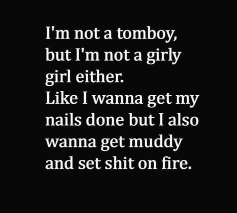 Tomboy Quotes, Thoughts And Feelings, Girly Girl, Girl Quotes, How To Do Nails, The Words, Great Quotes, Just Me, True Quotes