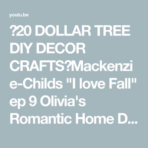 🍁20 DOLLAR TREE DIY DECOR CRAFTS🍁Mackenzie-Childs "I love Fall" ep 9 Olivia's Romantic Home DIY - YouTube Fall Decor Crafts, Fall Decor Dollar Tree, Dollar Tree Fall, Romantic Home, Fall Tree, Autumn Ideas, Diy Dollar Tree Decor, I Love Fall, Dollar Tree Decor