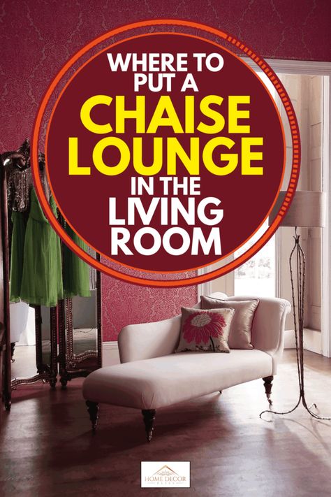 Where To Put A Chaise Lounge In The Living Room - Home Decor Bliss Chaise In Small Living Room, Comfy Chaise Lounge, How To Style A Chaise Lounge, Chaise Lounges Living Room, Where To Put A Chaise Lounge In Living Room, Chaise Lounge Living Room Ideas, Styling A Chaise Lounge, Chase Lounge Living Room Layout, Chaise Lounger Master Bedrooms