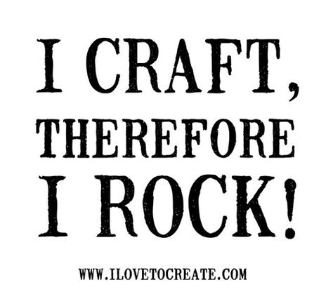 iLoveToCreate Blog: 20 Creative & Crafty Quotes to Share Crochet Quotes Creative, Crafty Quotes, Crochet Quotes, Quotes Creative, Crochet Quote, I Love Art, Scrapbook Quotes, Crochet Humor, Craft Quotes