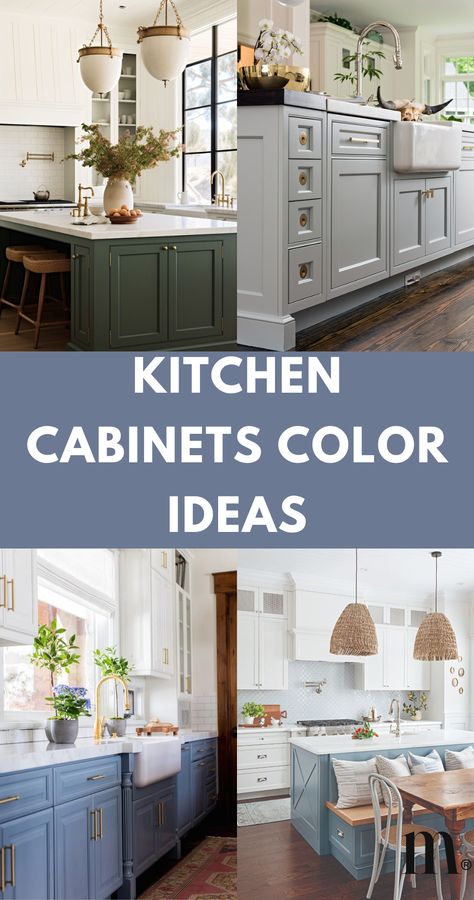 pinterest image for an article about kitchen cabinets color ideas Kitchen Furniture Color Ideas, Painted Cabinets Kitchen, Colored Kitchen Cabinets, Greige Kitchen Cabinets, Kitchen Cupboard Colours, Small Kitchen Colors, Best Kitchen Cabinet Paint, Cabinet Color Ideas, Kitchen Cabinets Color Combination