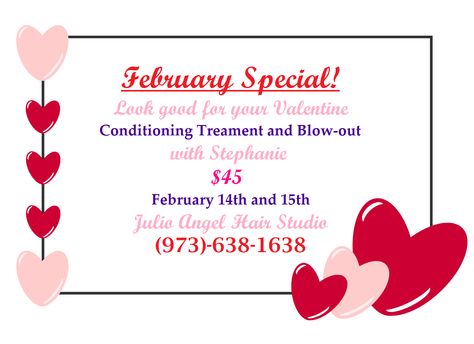 Come in today or tomorrow to receive our Valentine's Day special ! Valentines Day Salon Promotions, Hair Salon Valentines Day Promotions, Salon Valentines Day Specials, Spa Advertising, Valentine Day Offers, Hair Salon Quotes, Voice Quotes, Salon Promotions, Valentine Card Template