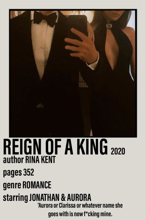 Polaroid poster including a picture of Jonathan and Aurora from the book Reign of a King 2020 by Rina Kent from the Kingdom duet. 352 pages. Romance. 'Aurora or Clarissa or whatever name she goes with is now f*cking mine.' Reign Of A King Rina Kent Aesthetic, Reign Of A King Rina Kent, Book Polaroid, Books Pictures, Book Reading Journal, Books Romance, Romantic Book Quotes, Rina Kent, Romantic Novel