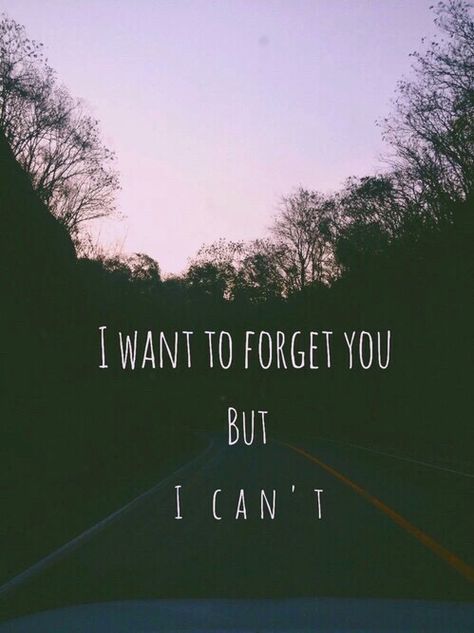 I want to forget you but I can't Forget You Quotes, About You Quotes, Love Life Quotes, Somebody To Love, Forget You, You Quotes, Personal Quotes, Quotes About Moving On, Be Yourself Quotes