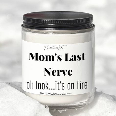 Moms Last Nerve Candle, Good Christmas Gifts For Mom, Unique Birthday Candles, Moms Last Nerve, Last Nerve Candle, Mom Valentines Day Gift, Homemade Gifts For Mom, Christmas Presents For Moms, Pine Candle