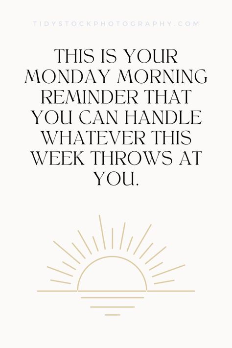 This is your Monday morning reminder that you can handle whatever this week throws at you. Monday Morning Reminder. Monday Morning Quotes. Monday Motivation This Is Your Monday Morning Reminder, Funny Start Your Day Quotes, Monday Morning Reminder Quotes, Quotes About Monday Motivation, Positive Professional Quotes, Monday Devotional Quotes, Week Start Quotes Motivation, Mom Safe Place Quotes, It’s A New Week Quotes