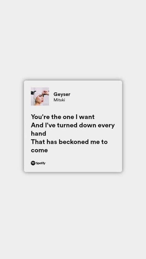 Geyser Mitski, Spotify Song Lyrics Screenshots, Spotify Song Lyrics, Indie Lyrics, Mitski Lyrics, Be The Cowboy, Spotify Screenshot, Indie Rock Music, Relatable Aesthetic