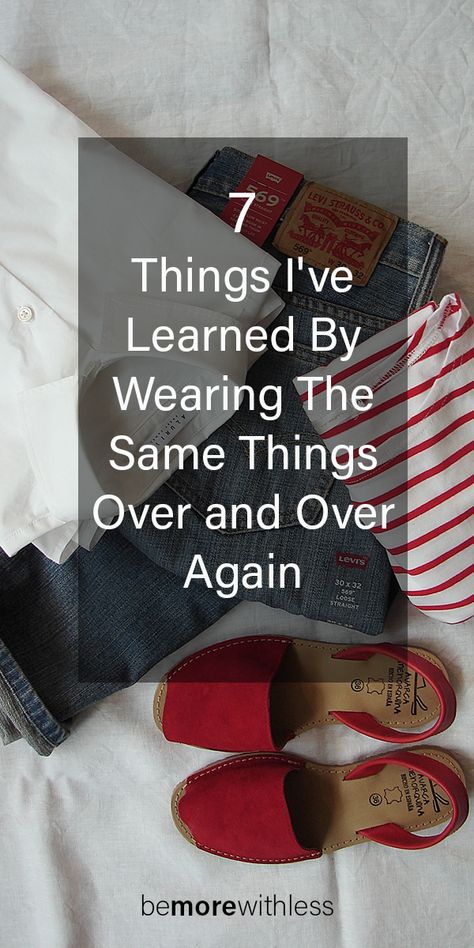 7 Things I've Learned By Wearing The Same Things Over And Over Again - Be More with Less Minimalist Color Outfit, Frugal Aesthetic Outfits, Less Is More Fashion, Wear The Same Thing Every Day, How To Wear The Same Outfit Everyday, Minimalistic Outfit Women, Minimalist Look Outfits, Minimalism Style Outfits, Everyday Outfits Women