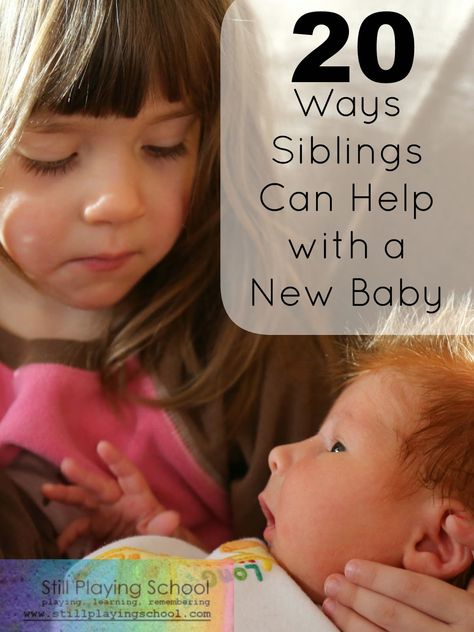 20 Ways Siblings Can Help with a New Baby from Still Playing School Newborn Play, Older Sibling, Baby Number 2, Baby 2, Big Sis, Baby Time, Baby On The Way, Baby Makes, Everything Baby