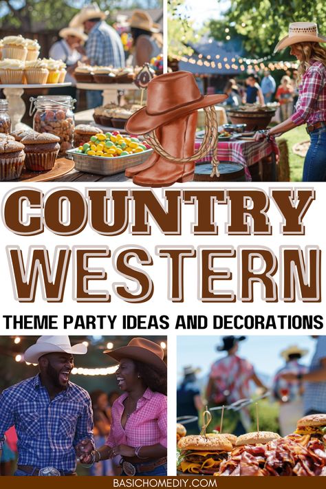 Best Country Western Theme Party Ideas and Decorations - Basic Home DIY Western Food Ideas For Party, Country Western Party Food, Rodeo Party Ideas For Adults, Western Party Decorations For Men, 90s Country Party Theme, Western Party Ideas For Adults, Cowboy Food Ideas Western Theme, Wild Wild West Theme Party Outfit, Country Western Theme Party