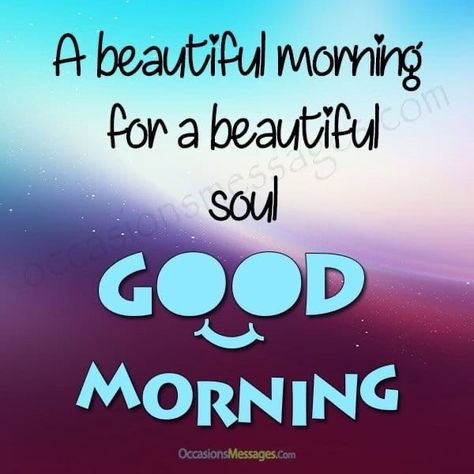 Cute Good Morning Messages, Romantic Good Morning Messages, Good Morning Dear Friend, Good Morning Sweetheart Quotes, Good Morning Spiritual Quotes, Good Morning Sunshine Quotes, A Beautiful Morning, Good Morning Quote, Morning Quote