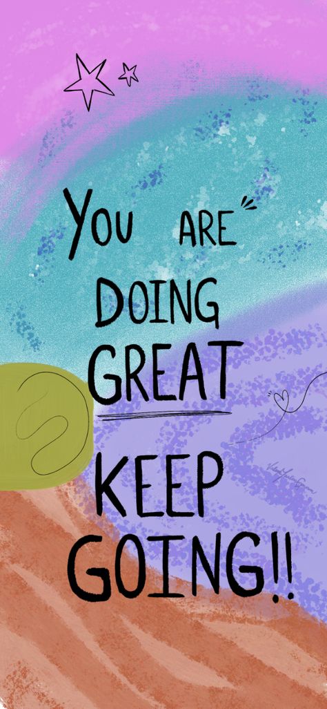 Way To Go Quotes Awesome, You’re Doing Great Wallpaper, You Are Doing The Best You Can, Keep Going You Got This, Keep It Up Motivation, You Can Make It Quotes, You’re Doing Good Quotes, Amazing Job Quotes, Doing My Best Wallpaper