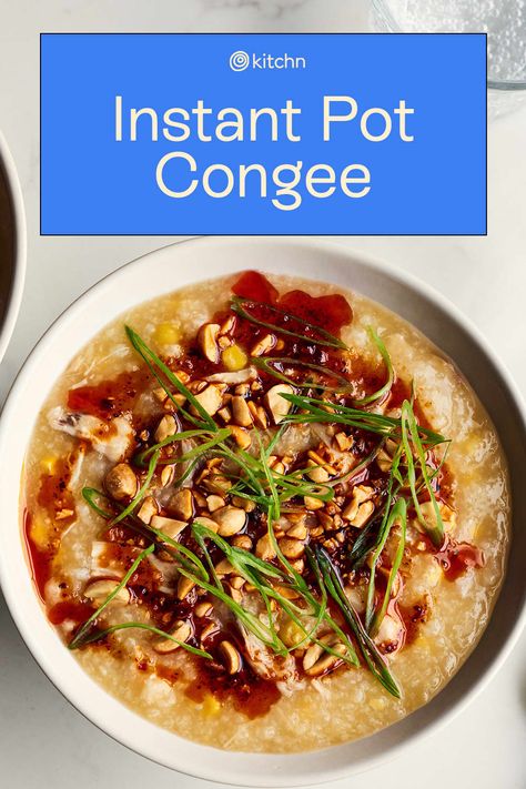 Instant Pot Congee Recipe | Kitchn Brown Rice Congee Instant Pot, Congee Topping Ideas, Instant Pot Congee Rice Porridge, Congee Recipe Instant Pot, Instapot Congee Recipe, Instant Pot Japanese Recipes, Congee Instant Pot, Instant Pot Congee, Vegan Pressure Cooker Recipes