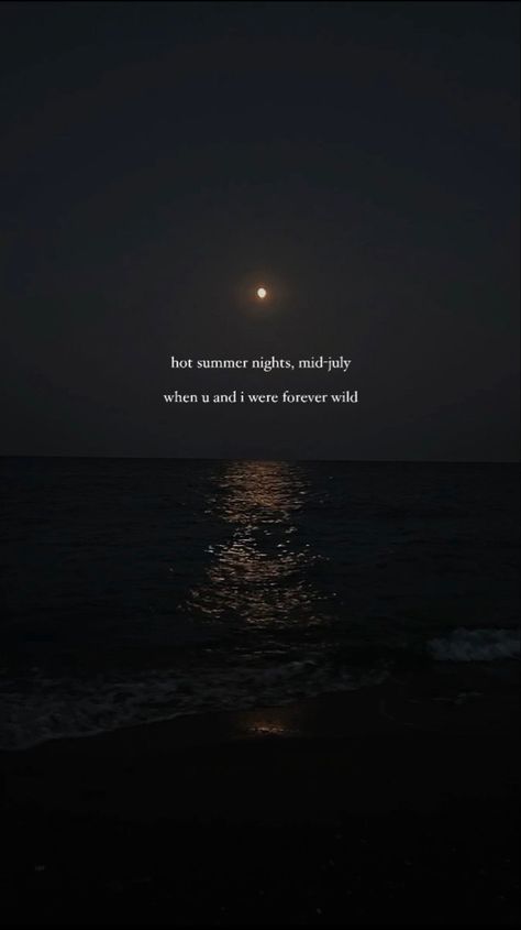 Night Beach Quotes, Summer Nights Captions, Beach Aesthetic Captions, Ocean Aesthetic Quotes, Pinterest Wallpaper Aesthetic, Summer Nights Quotes, Moonlight Quotes, Random Captions, Ocean Captions