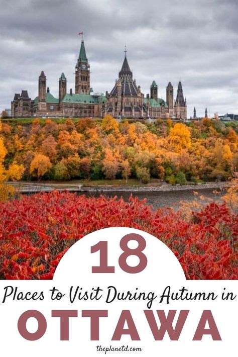 Places to Visit in Ottawa, Canada in Autumn | Ottawa is one of the best places in Canada to see the fall colors. Exploring Ottawa in autumn is a special time to visit the nation’s capital as there are plenty of places to visit in Ottawa that are specific to the changing of the season. | Blog by the Planet D #Travel #Ottawa #Canada | places to visit in canada | ottawa canada things to do | canada travel tips | canada travel | ontario canada travel What To Do In Ottawa Canada, Canada Places, Canada Honeymoon, Places To Visit In Canada, Ontario Canada Travel, Places In Canada, Ottawa Travel, Canada Ottawa, Ontario Travel