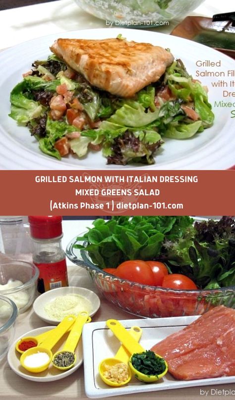 The Italian Dressing based Salmon Fillet with Italian dressing, and mixed greens are a delicious meal option for you. #salad #atkins #salmon #healthy #grilled Atkins Diet Phase 1, Grilled Salmon Fillet, Mixed Greens Salad, Salmon Healthy, Healthy Grilled, Greens Salad, Italian Dressing Mix, Salmon Fillet, Salad Mixed Greens