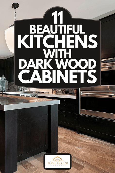 Kitchen Design: Dark Wood Cabinets Kitchen With Dark Cabinets And Light Counters, Dark Kitchen Cabinets Small Kitchen, Kitchen Black And Wood Cabinets, Kitchen Dark Floors Dark Cabinets, Deep Brown Kitchen Cabinets, Decor For Dark Kitchen Cabinets, Dark Cabinet Light Floor Kitchen, Kitchens With Dark Stained Cabinets, Dark Wood Cabinets With Black Hardware