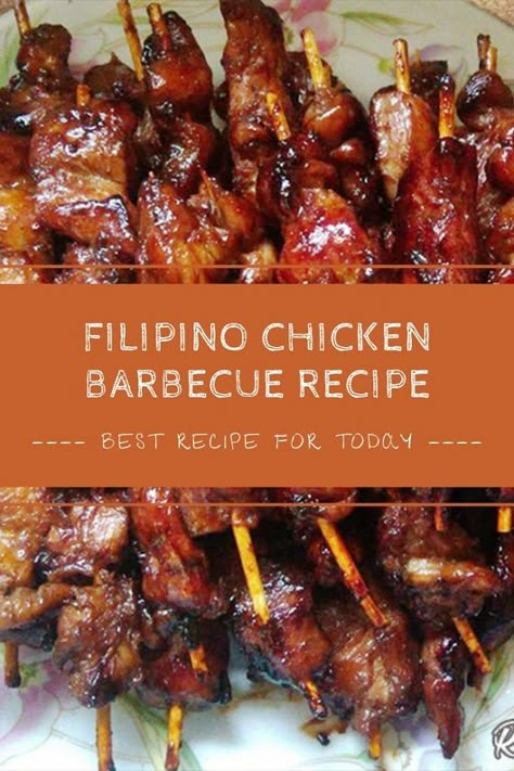 Chinese Barbecue Chicken, Philapino Recipes Chicken, Filipino Bbq Recipes, Filipino Foods Recipes, Chicken Lumpia Recipe Filipino, Filipino Bbq Chicken Skewers, Dark Meat Chicken Recipes, Filipino Chicken Bbq, Healthy Filipino Recipes