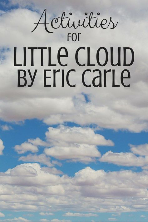 Tons of science activities and lessons to go with the book Little Cloud by Eric Carle! Written by a science teacher. Clouds Lesson Plan, Clouds Lesson, Family Advocate, Weather Preschool, Eric Carle Classroom, Eric Carle Activities, Cloud Activities, Cloud Template, June Crafts