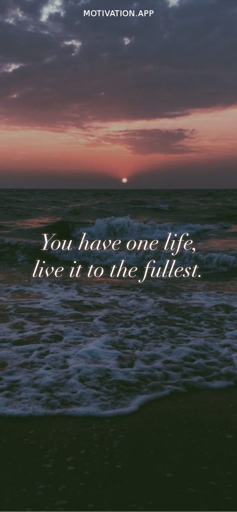 You have one life, live it to the fullest. From the Motivation app: https://motivation.app/download Gratitude Poems, One Life Quotes, Negativity Quotes, Short Positive Quotes, Need Quotes, Full Quote, Healing Heart Quotes, Motivation App, Fitness Motivation Quotes Inspiration