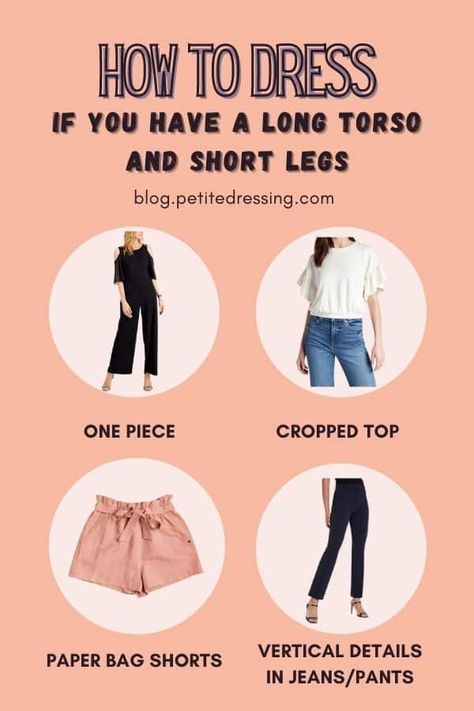 Long Torso and Short Legs: Ultimate Styling Guide Styling For Long Torso, Long Torso Short Legs Outfits, Short Legs Outfit, Jeans For Short Legs, Short Torso Outfits, Short Legs Long Torso, Legs Outfit, Styling Guide, Big Legs