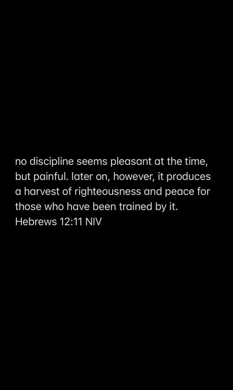 Hebrew 12:11, Hebrews 12:11 Wallpaper, Hebrews 12:11, Godly Activities, Hebrews 12 11, Jesus 2024, Crazy Faith, Comforting Scripture, Short Bible Quotes