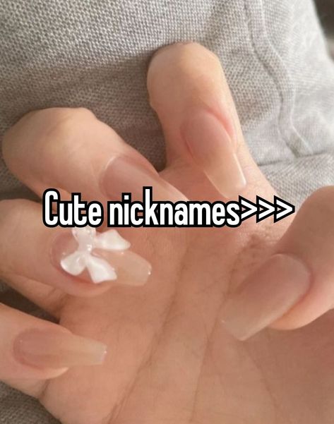 When He Gives You A Nickname, Kawaii Nicknames, Nickname Whisper, Hot Nicknames For Boyfriend, Gf Nicknames, Give Me A Nickname, Girly Relatable, Nicknames For Girlfriends, Love Nicknames