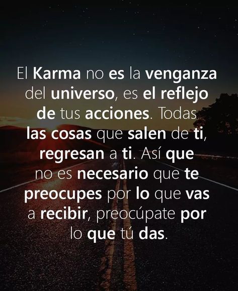 Spanish Quotes Love, Karma Frases, Quotes En Espanol, Amor Quotes, Evil People, Positive Phrases, Karma Quotes, Sassy Quotes, Care Quotes