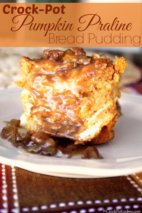 Crock-Pot Pumpkin Praline Bread Pudding - Crock-Pot Ladies Crockpot Fruit, Praline Bread Pudding, Spiced Bread, Pumpkin Praline, Pumpkin Crockpot, Praline Sauce, Crockpot Dessert, Crock Pot Bread, Crockpot Desserts