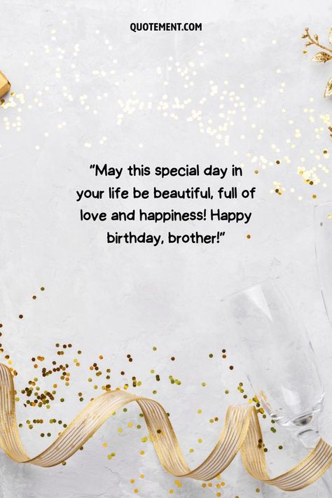 Share some words of love with your brother on his bday with this collection of the best heart touching birthday wishes for brother! Best Wishes For Brother, Birthday Caption For Brother, Happy Birthday Brother Wishes, Birthday Message For Brother, Heart Touching Birthday Wishes, Happy Birthday Captions, Nice Birthday Messages, Cute Birthday Wishes, Happy Birthday Wishes Messages