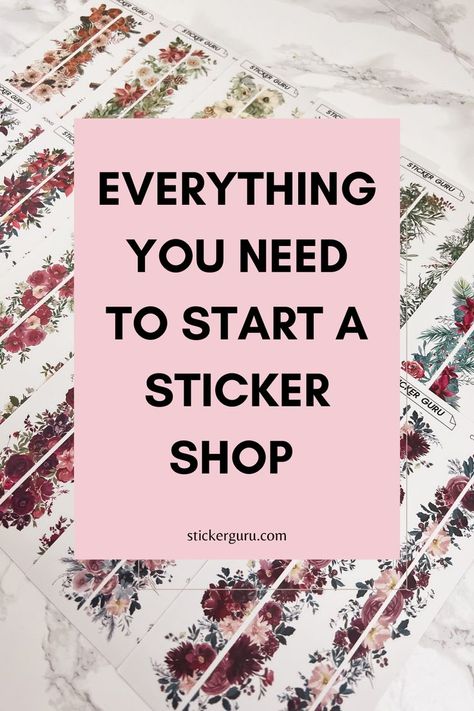 Floral deco stickers background with pink box with the words "Everything you need to start a sticker shop" by stickerguru.com Creating A Sticker Business, How To Start A Small Sticker Business, Christian Small Business Ideas, Sticker Business Name Ideas, Sticker Business Ideas, Start A Sticker Business, Create A Sticker, Sticker Business, Business Web Design