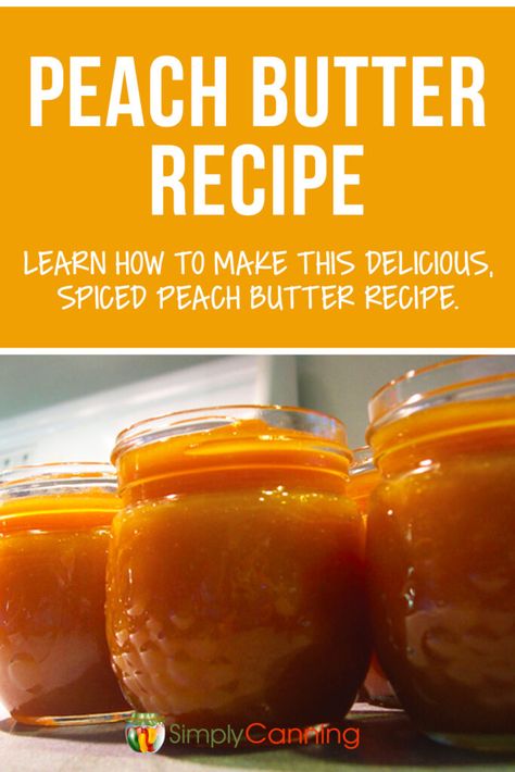 Fruit Butter Recipes, Peach Butter Recipe, Sour Cherry Jam, Peach Jam Recipe, Spiced Peaches, Peach Butter, Fruit Butter, Canning Peaches, Fruit Butters