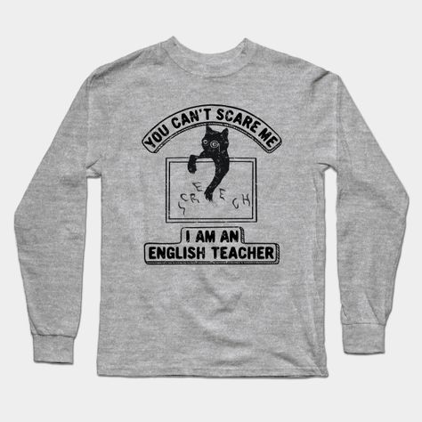 If you're looking for a funny and unique shirt for a teacher who loves cats, look no further than the black cat English teacher! It makes an excellent teacher appreciation gift. -- Choose from our vast selection of Long Sleeve T-Shirts to match with your favorite design to make the perfect custom graphic Long Sleeve T-shirt. Pick your favorite: Classic or Premium. Customize your color! For men and women. English Teacher Shirt, The Black Cat, Teacher Appreciation Gift, Unique Shirt, English Teacher, Teacher Humor, Teacher Tshirts, I Am Scared, Graphic Long Sleeve