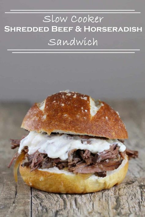 Horseradish Sandwich, Pretzel Buns Sandwich, Beef And Horseradish, Shredded Beef Sandwiches, Slow Cooker Shredded Beef, The Stay At Home Chef, Stay At Home Chef, Pulled Beef, Pretzel Bun