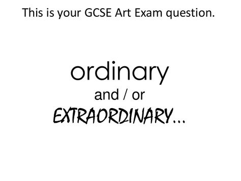 Ordinary Extraordinary Art Gcse, Extraordinary Art Gcse, Ordinary And Extraordinary Art Gcse, Ordinary Extraordinary, Community Workers, Magazine Images, Gcse Art, Slide Show, Secondary Education