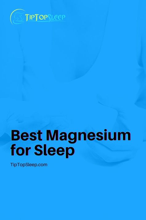 Best Magnesium for Sleep Magnesium And Sleep, Magnesium For Sleeping, Best Magnesium For Sleep, Magnesium Types And Uses, Magnesium Before Bed, Magnesium Sleep, Best Magnesium Supplement, Importance Of Self Care, Magnesium For Sleep