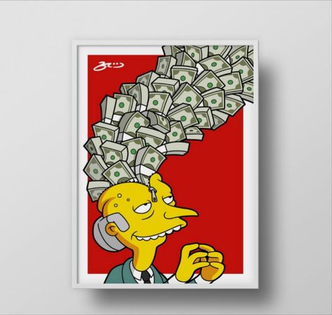 Money Cartoon Art, Mr Burns Simpsons, Simpsons Poster, Money Design Art, Pop Art Pictures, Mr Burns, Wall Pop, Abstract Animation, King Midas