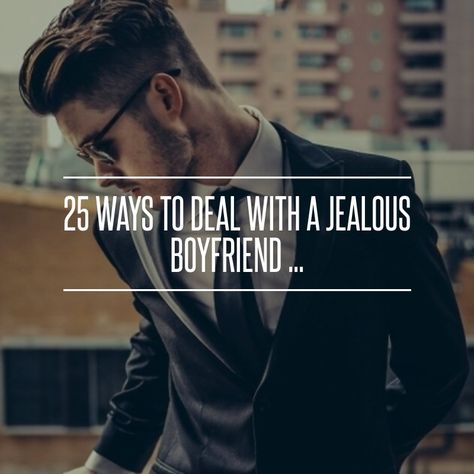 25 Ways to Deal with a #Jealous Boyfriend ... →  Love #Dealing Insecure Boyfriend, Jealous Boyfriend, Boyfriend Love, Newborn Feeding, Jealous Of You, Toning Workouts, Number 5, Blow Your Mind, Just Love