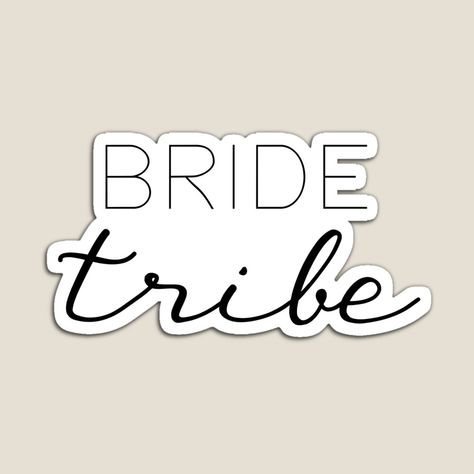 Get my art printed on awesome products. Support me at Redbubble #RBandME: https://www.redbubble.com/i/magnet/Bride-Tribe-by-ModernWeddings/80228929.TBCTK?asc=u Bach Party, Party Needs, Bride Tribe, Maid Of Honor, Bridal Party, Colorful Prints, Awesome Products, Bridal Shower, My Art