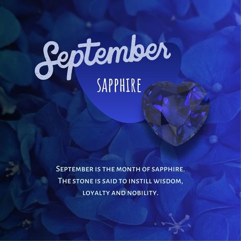 The September birthstone is sapphire – a gem that's been cherished for thousands of years. September Magick, Birthday Month Quotes, Month Quotes, Moon Names, September Sapphire, Happy September, The Colors Of The Rainbow, 9 September, Sapphire Birthstone