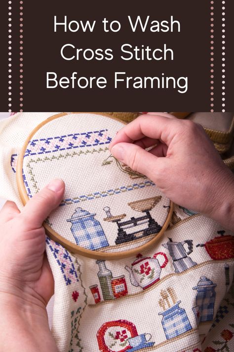 How to Wash Cross Stitch Before Framing – Sewing Society Counting Cross Stitch Patterns, Washing Cross Stitch Projects, Cross Stitch Frames And Stands, How To Wash Finished Cross Stitch, Diy Cross Stitch Frame, How To Frame Cross Stitch, How To Frame Cross Stitch Projects, Cross Stitch Framing Ideas, What To Do With Cross Stitch Projects