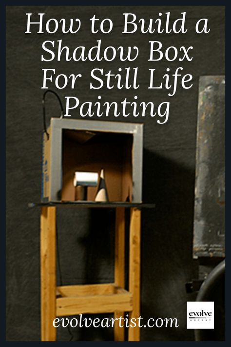 Evolve Artist, Learning To Paint, Art Studio Room, Box Shadow, Studio Furniture, Still Life Oil Painting, Studio Room, Studio Ideas, Art Instructions