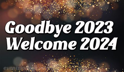 Goodbye 2023 Welcome 2024 Images & Wallpapers Thank You 2023 Welcome 2024, Bye Bye 2023 Welcome 2024, Goodbye 2023 Wallpaper, Welcome 2024, 2023 Goodbye, New Years Eve Quotes, Condolences Quotes, New Year Wishes Images, 2024 Images