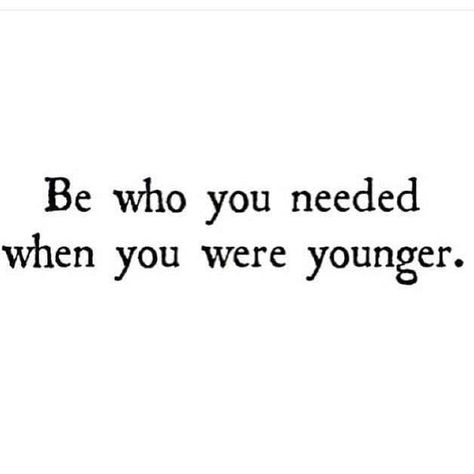 Young Quotes, Purpose Quotes, Younger Self, When You Were Young, Soul Healing, Daughter Quotes, Positive Quotes Motivation, Instagram Quotes, The Words